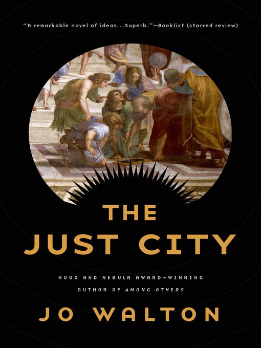 Détails du titre pour The Just City par Jo Walton - Liste d'attente